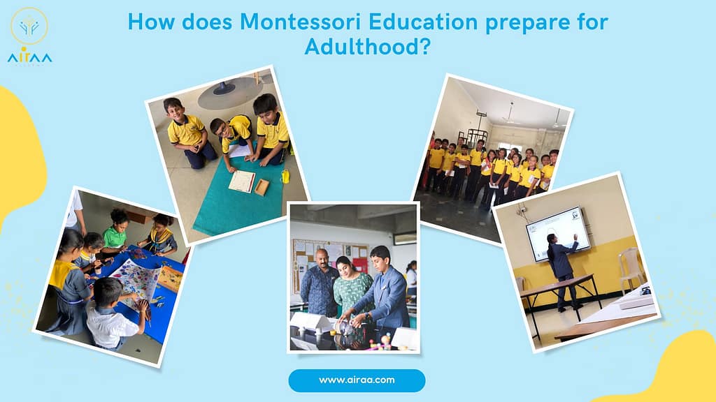 How does Montessori education prepare for adulthood? – The Best Montessori Based Elementary in Bangalore