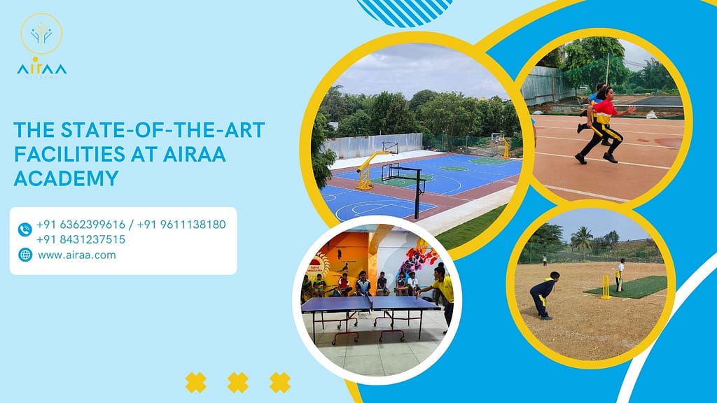 The State-of-the-art Facilities - Best CBSE School in Kanakapura Road, Bangalore - Airaa Academy