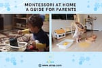 Montessori at Home: A Guide for Parents Montessori At Home - A Guide for Parents - Montessori schools in South Bangalore - Montessori Based Elementary in Bangalore - Airaa Academy - Best CBSE school in Bangalore
