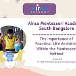 The Importance of Practical Life Activities Within the Montessori Method - Best Montessori School in South Bangalore Airaa Academy - The Importance of Practical Life Activities Within the Montessori Method