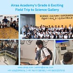 Airaa Academy’s Grade 6 Field Trip to Science Gallery - The Best CBSE School on Mysore Road in Bangalore Airaa Academy’s Grade 6 Exciting Field Trip to Science Gallery – Airaa Academy is the Best CBSE School Mysore Road in Bangalore – The Best Montessori School in South Bangalore – Admissions Open for AY 2026-27