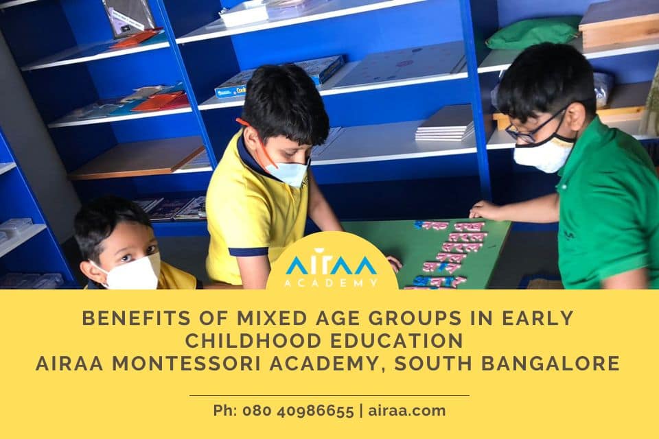 Benefits of Mixed Age Groups in Early Childhood Education - Airaa Montessori Academy
