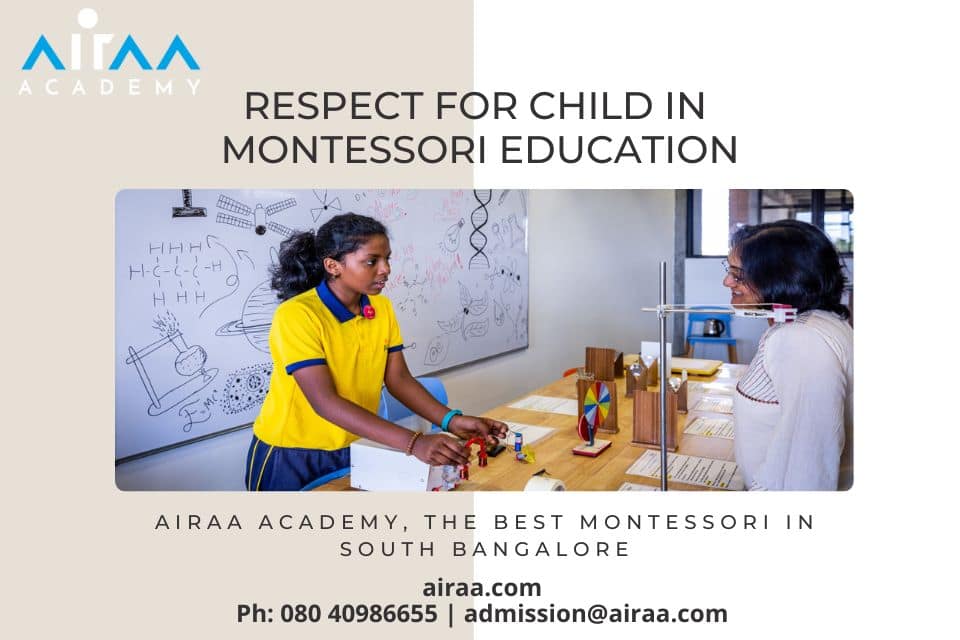 Respect for Child in Montessori Education - Airaa Academy, the Best Montessori in South Bangalore