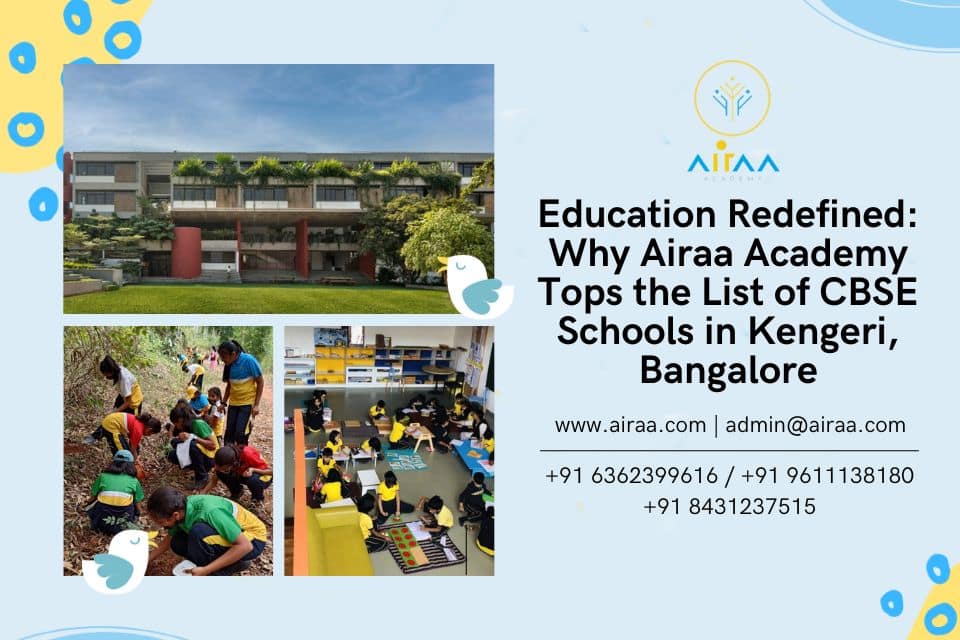 Education Redefined: Why Airaa Academy Tops the List of CBSE Schools in Kengeri, Bangalore