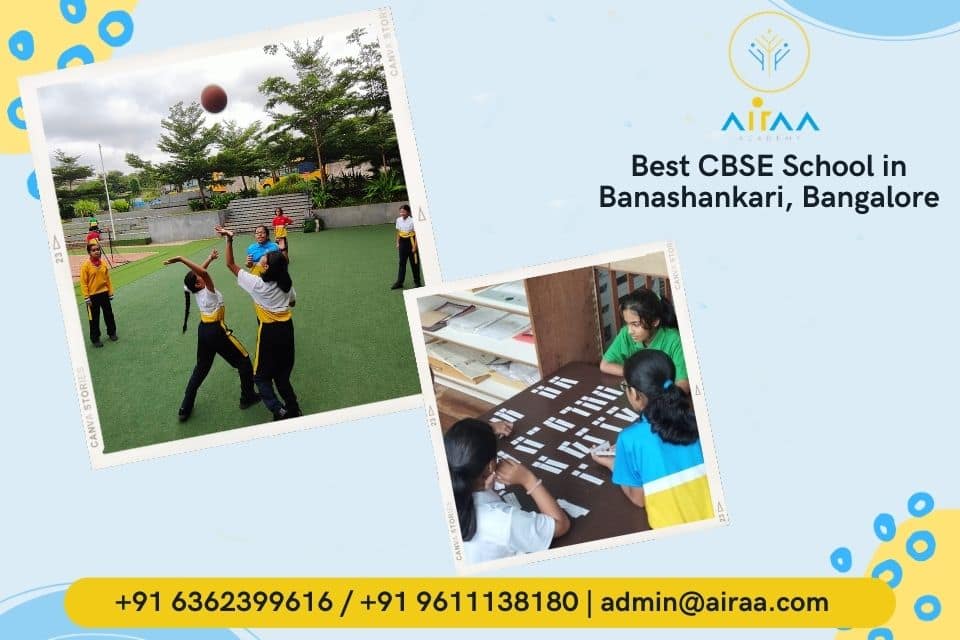 Best CBSE Schools in Banashankari in Bangalore - Montessori schools in South Bangalore - Montessori Based Elementary in Bangalore - Airaa Academy - Best CBSE school in Bangalore