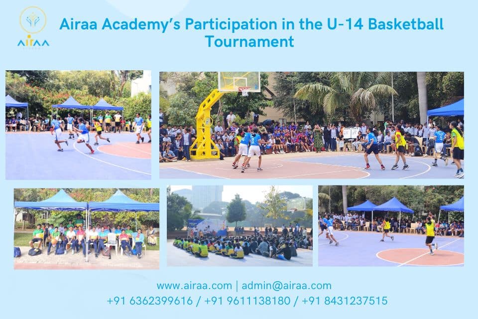 Airaa Academy’s Participation in the U-14 Basketball Tournament – The Best CBSE School in Bangalore