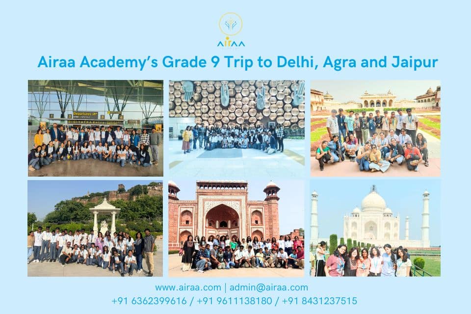 Airaa Academy’s Grade 9 Trip to Delhi, Agra and Jaipur - The Best CBSE School in Bangalore